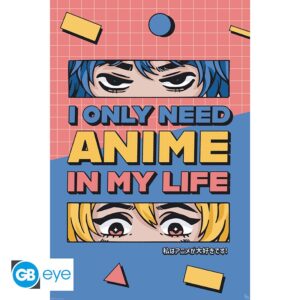 GB EYE DESIGNS - Poster Maxi 91.5x61 - All I need is Anime