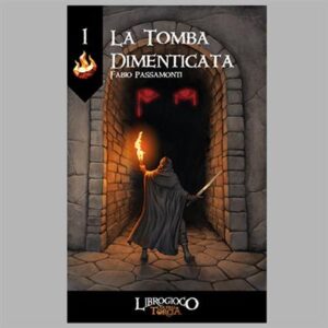 L’ULTIMA TORCIA - La Tomba Dimenticata