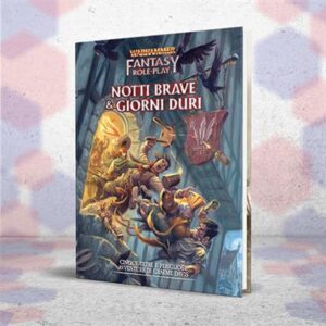 Warhammer Fantasy RPG - Notti Brave & Giorni Duri