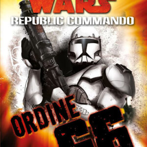STAR WARS ORDINE 66 REPUBLIC COMMANDO 4 LIBRI/ROMANZI - GUIDE/LIBRI