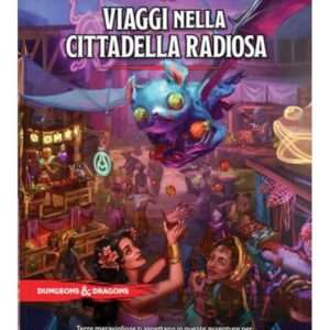 Dungeons & Dragons RPG Viaggi Nella Cittadella Radiosa Italian Wizards of the Coast