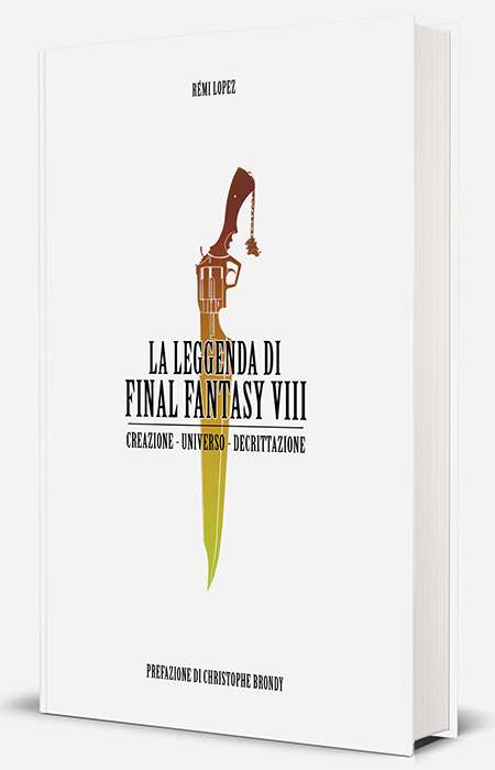 LA LEGGENDA DI FINAL FANTASY VIII LIBRI/ROMANZI - GUIDE/LIBRI