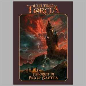 L’ULTIMA TORCIA - I Segreti di Picco Saetta