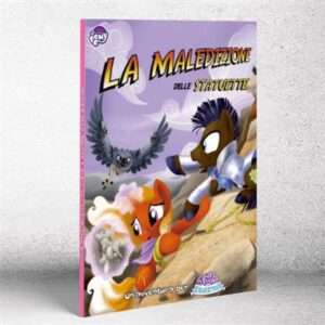 MY LITTLE PONY - TALES OF EQUESTRIA - La Maledizione Delle Statuatte