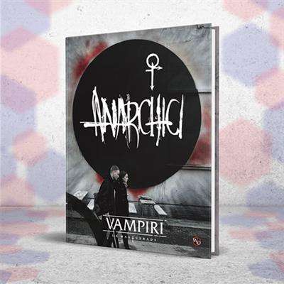 VAMPIRI: LA MASQUERADE, 5A ED. - Anarchici