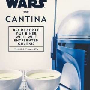 Star Wars Cookbook Cantina: 40 Recipes From A Galaxy Far, Far Away *German Version* Panini